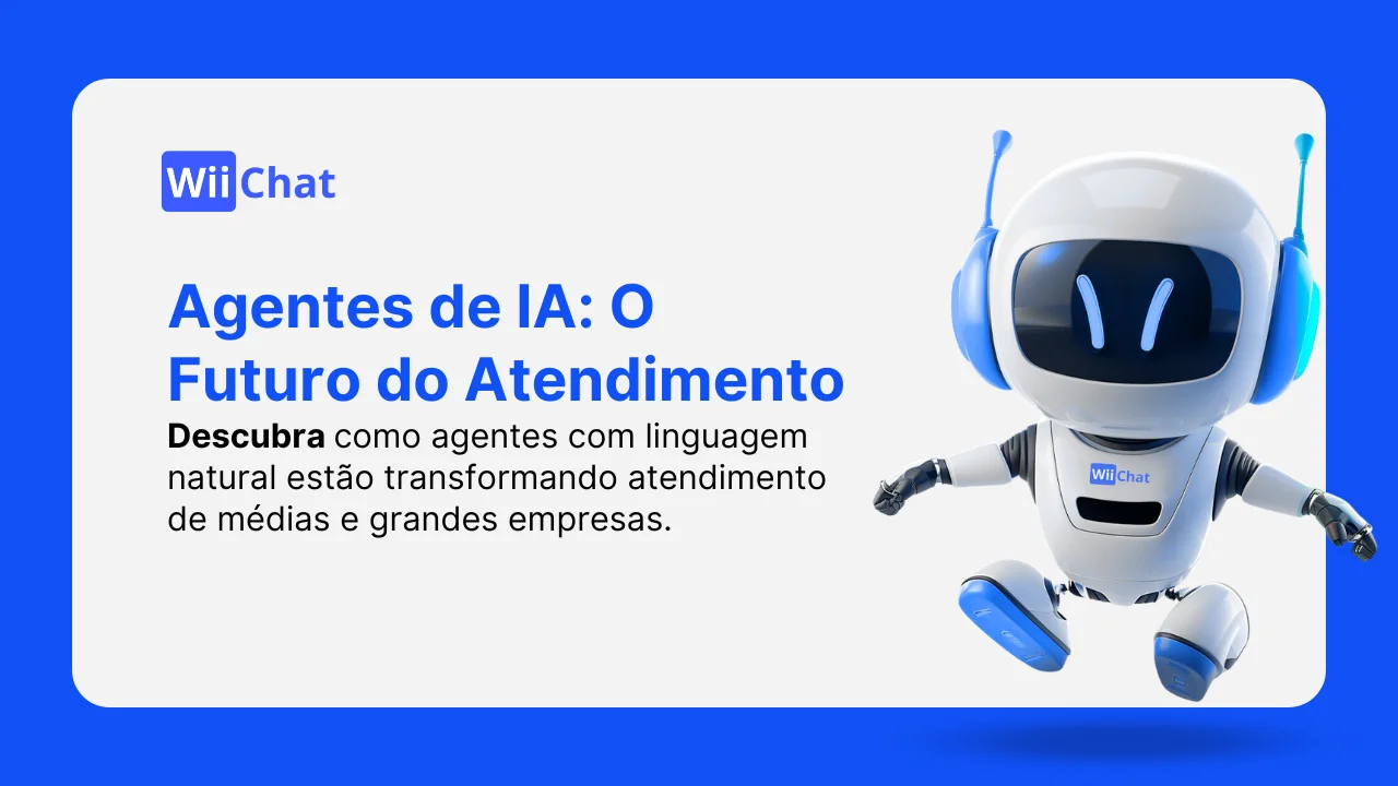 Como Agentes de IA Estão Transformando o Atendimento pelo WhatsApp