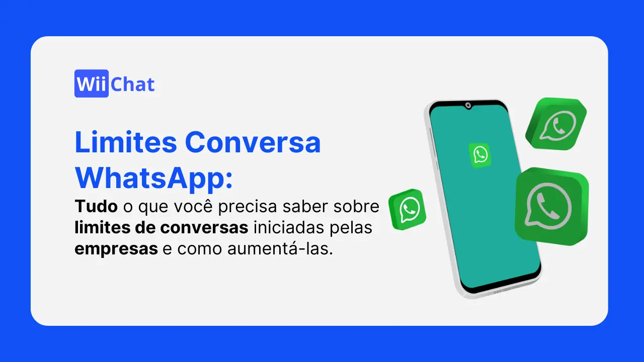 Entenda os Limites de Conversas Iniciadas pela Empresa na API Oficial do WhatsApp Business