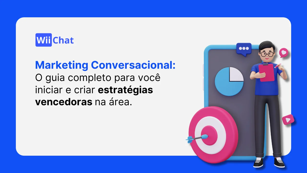 Marketing Conversacional: O Guia Definitivo para Empresas